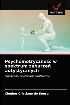 portada Psychomotrycznośc w spektrum zaburzeń autystycznych (en Polaco)