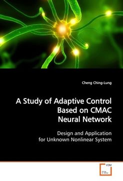 portada A Study of Adaptive Control Based on CMAC Neural Network: Design and Application for Unknown Nonlinear System