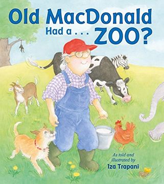 portada Old Macdonald had a. Zoo? (Iza Trapani's Extended Nursery Rhymes) (en Inglés)