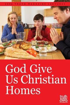 portada God Give Us Christian Homes