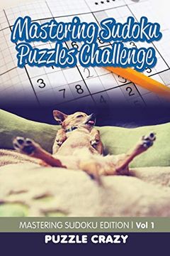 portada Mastering Sudoku Puzzles Challenge vol 1: Mastering Sudoku Edition (en Inglés)