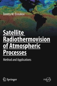 portada Satellite Radiothermovision of Atmospheric Processes: Method and Applications (en Inglés)