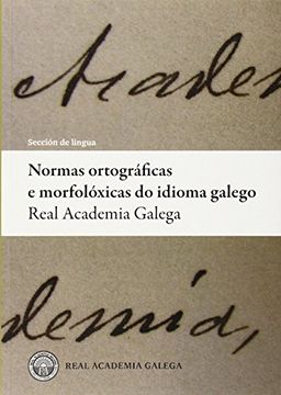 portada Normas ortográficas e morfolóxicas do idioma galego (in Galician)