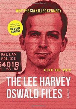 portada The Lee Harvey Oswald Files: Why the CIA Killed Kennedy (en Inglés)