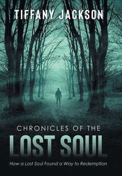 portada Chronicles of the Lost Soul: How a Lost Soul Found a Way to Redemption