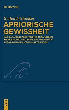 portada Apriorische Gewissheit: Das Glaubensverstandnis des Jungen Kierkegaard und Seine Philosophisch-Theologischen Voraussetzungen (en Alemán)