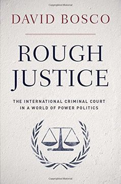 portada Rough Justice: The International Criminal Court in a World of Power Politics