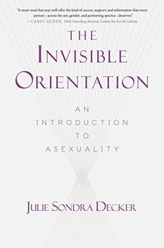 portada The Invisible Orientation: An Introduction to Asexuality (en Inglés)