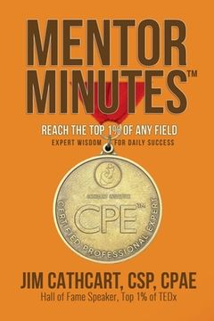 portada Mentor Minutes: Reach the Top 1% Of Any Field - Expert Wisdom for Daily Success (en Inglés)