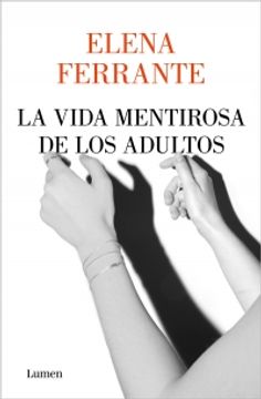 portada La Vida Mentirosa De Los Adultos (in Spanish)