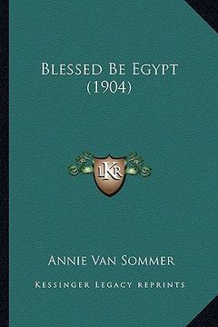 portada blessed be egypt (1904) (in English)