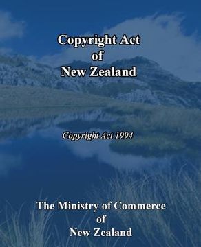 portada Copyright Act of New Zealand: Copyright Act 1994 (en Inglés)
