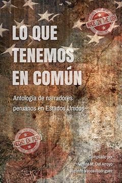 portada Lo que Tenemos en Común: Antología de Narradores Peruanos en Estados Unidos