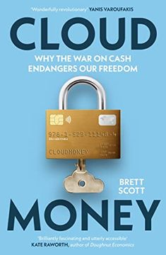 portada Cloudmoney: Why the war on Cash Endangers our Freedom (en Inglés)