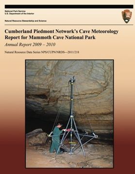 portada Cumberland Piedmont Network?s Cave Meteorology Report for Mammoth Cave National Park: Annual Report 2009 ? 2010