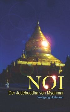 portada Noi: Der Jadebuddha von Myanmar (en Alemán)