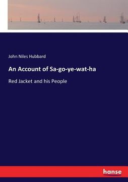 portada An Account of Sa-go-ye-wat-ha: Red Jacket and his People