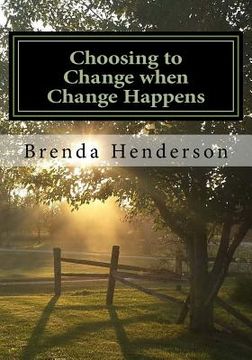 portada Choosing to Change when Change Happens (en Inglés)