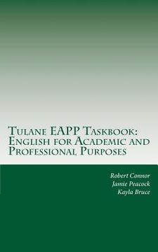 portada Tulane EAPP Taskbook: English for Academic and Professional Purposes (en Inglés)