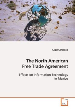 portada The North American Free Trade Agreement: Effects on Information Technology in Mexico 