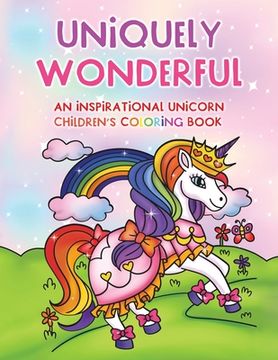 portada Uniquely Wonderful: An Inspirational Children's Coloring Book (en Inglés)