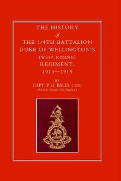 portada history of the 1/4th battalion, duke of wellington's (west riding) regiment 1914-1919 (en Inglés)