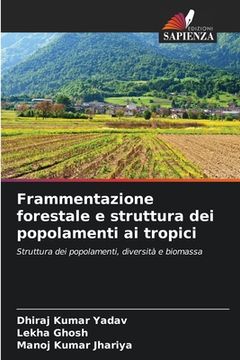 portada Frammentazione forestale e struttura dei popolamenti ai tropici (in Italian)