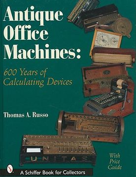 portada antique office machines: 600 years of calculating devices (en Inglés)