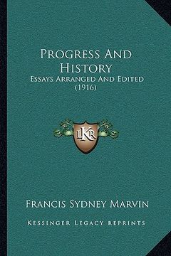 portada progress and history: essays arranged and edited (1916) (in English)