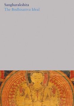 portada The Bodhisattva Ideal: 4 (The Complete Works of Sangharakshita) (in English)