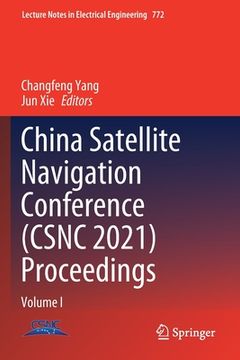 portada China Satellite Navigation Conference (Csnc 2021) Proceedings: Volume I (in English)
