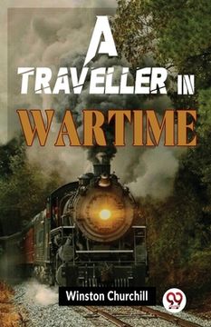 portada A Traveller In Wartime (in English)