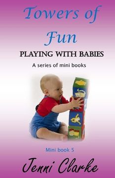 portada Playing with Babies mini book 5 Towers of Fun (in English)