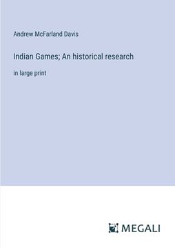 portada Indian Games; An historical research: in large print (en Inglés)