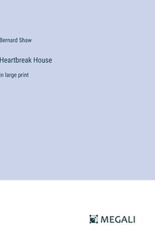 portada Heartbreak House: in large print