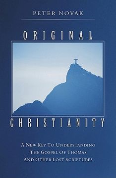 portada original christianity: a new key to understanding the gospel of thomas and other lost scriptures (en Inglés)