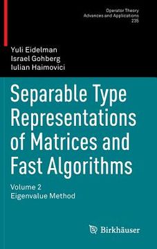portada separable type representations of matrices and fast algorithms: volume 2. eigenvalue method (en Inglés)