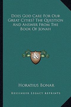 portada does god care for our great cities? the question and answer from the book of jonah (en Inglés)