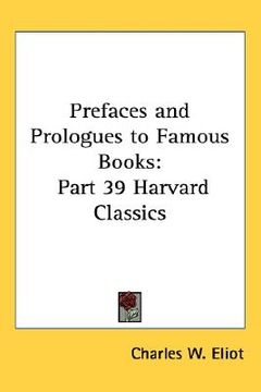 portada prefaces and prologues to famous books: part 39 harvard classics (en Inglés)