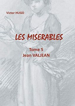 portada Les Misérables: Tome 5 Jean Valjean (Books on Demand) (en Francés)