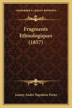 portada Fragments Ethnologiques (1857) (en Francés)