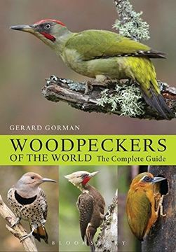 portada Woodpeckers of the World: The Complete Guide (Helm Photographic Guides)