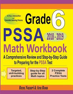portada Grade 6 PSSA Mathematics Workbook 2018 - 2019: A Comprehensive Review and Step-by-Step Guide to Preparing for the PSSA Math Test