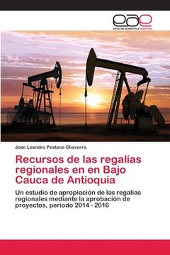 portada Recursos de las regalías regionales en en Bajo Cauca de Antioquia (in Spanish)