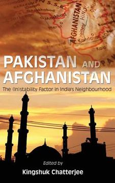 portada Pakistan and Afghanistan: The (In)Stability Factor in India's Neighbourhood? (in English)