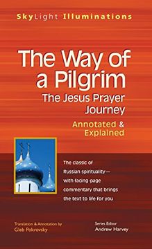 portada The Way of a Pilgrim: The Jesus Prayer Journeyaannotated & Explained (Skylight Illuminations) (en Inglés)