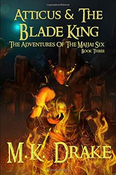 portada Atticus & the Blade King (The Adventures of the Majjai Six) 
