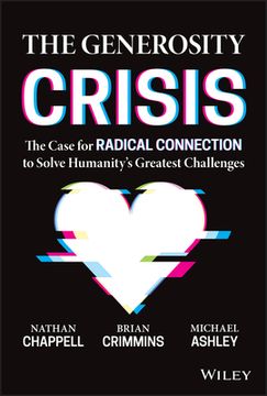 portada The Generosity Crisis: The Case for Radical Connection to Solve Humanity'S Greatest Challenges (en Inglés)