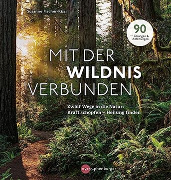 portada Mit der Wildnis Verbunden: Zwölf Wege in die Natur: Kraft Schöpfen - Heilung Finden (in German)