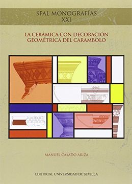 portada LA CERÁMICA CON DECORACIÓN GEOMÉTRICA DEL CARAMBOLO Nº XXI (SPAL Monografías Arqueología)